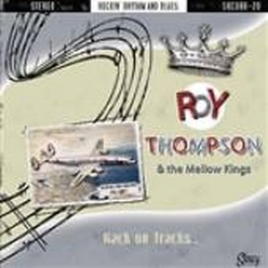 ROY THOMPSON & THE MELLOW KINGS : Back on Tracks