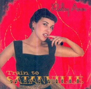 RUBY ANN : Train To Satanville