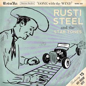 RUSTI STEEL & THE STAR TONES : Gone With The Wind