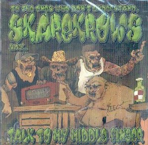 SKAREKROWS : TALK TO MY MIDDLE FINGER