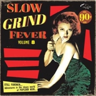 SLOW GRIND FEVER : Volume  8