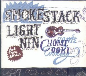 SMOKESTACK LIGHTNIN' : Home Cooking