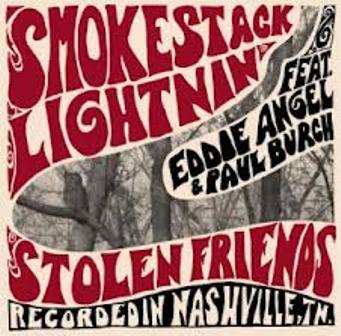 SMOKESTACK LIGHTINING FEAT. EDDY ANGEL : Stolen Friends