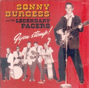 SONNY BURGESS & THE LEGENDARY PACERS : Gijon Stomp