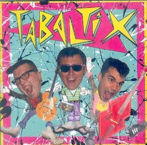 TABALTIX: : SEX, PUGS AND ROCK’N’ROLL