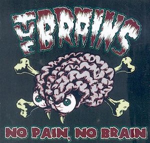 THE BRAINS : NO BRAIN NO PAIN