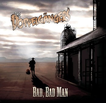DOPPELGANGERS, THE : Bad Bad Man
