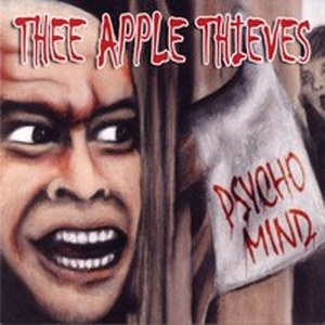 APPLE THIEVES,THEE : Psycho Mind