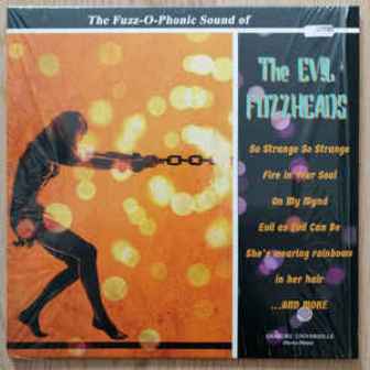 EVIL FUZZHEADS , THE : The Fuzz-o-Phonic Sound
