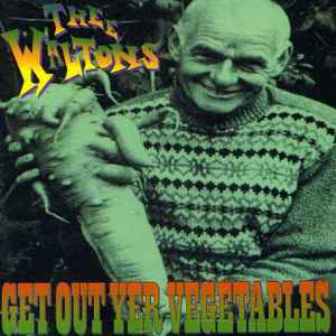 WALTONS, THEE : Get Out Yer Vegetables