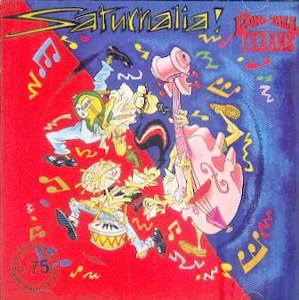 LONG TALL TEXANS : Saturnalia !