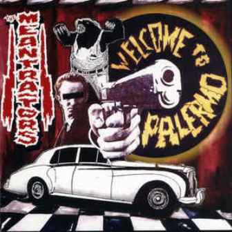 MEANTRAITORS, THE : Welcome To Palermo