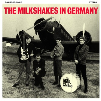 MILKSHAKES, THE : In Germany