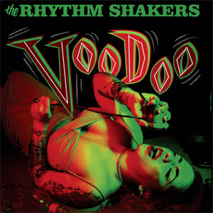 RHYTHM SHAKERS, THE : Voodoo