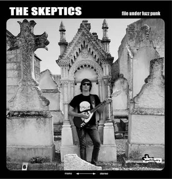 SKEPTICS,THE : File Under Fuzz Punk