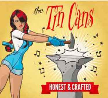 TIN CANS ,THE : Honest & Crafted