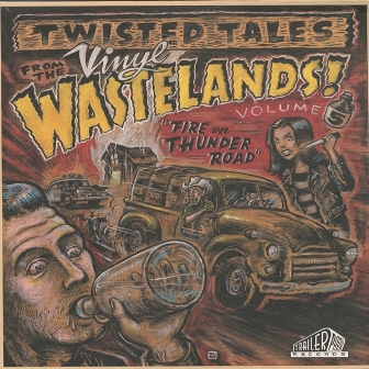 TWISTED TALES FROM THE VINYL WASTELANDS : Fire On Thunder Road