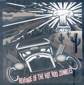 REVENGE OF THE HOT ROD ZOMBIES : Volume 1