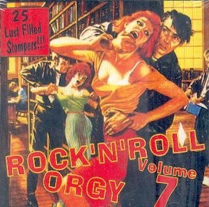 ROCK'N ROLL ORGY : Volume 7