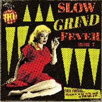 SLOW GRIND FEVER : Volume 7