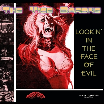 VICE BARONS, THE : Lookin' In The Face Of Evil