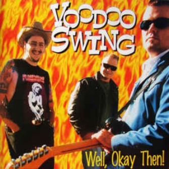 VOODOO SWING : Well Okey Then !