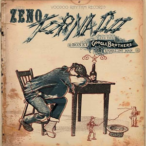 ZENO TORNADO & THE BONEY GOOGLE BROTHERS : Rambling man