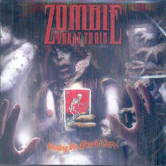 ZOMBIE GHOST TRAIN : DEALING THE DEAD CARD